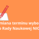 Zmiana terminu wyborów do Rady Naukowej NIO-PIB
