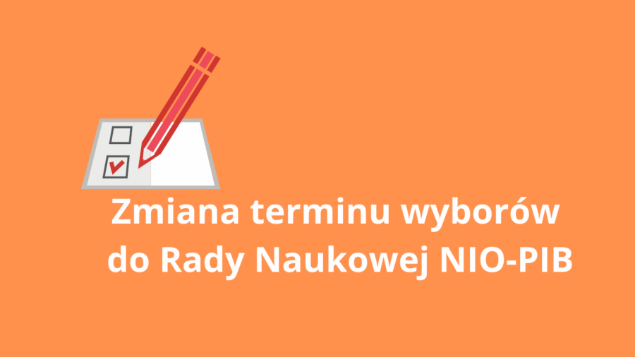 Zmiana terminu wyborów do Rady Naukowej NIO-PIB