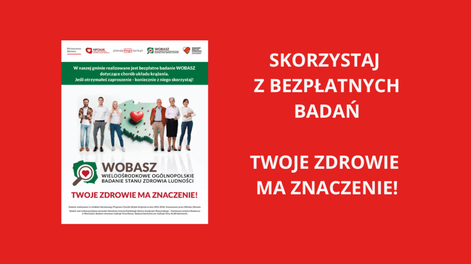 SKORZYSTAJ Z BEZPŁATNYCH BADAŃ TWOJE ZDROWIE MA ZNACZENIE