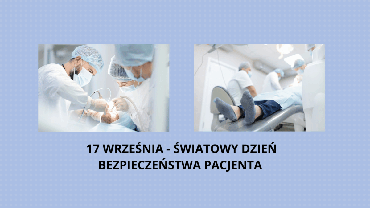 17 WRZEŚNIA: ŚWIATOWY DZIEŃ BEZPIECZEŃSTWA PACJENTA
