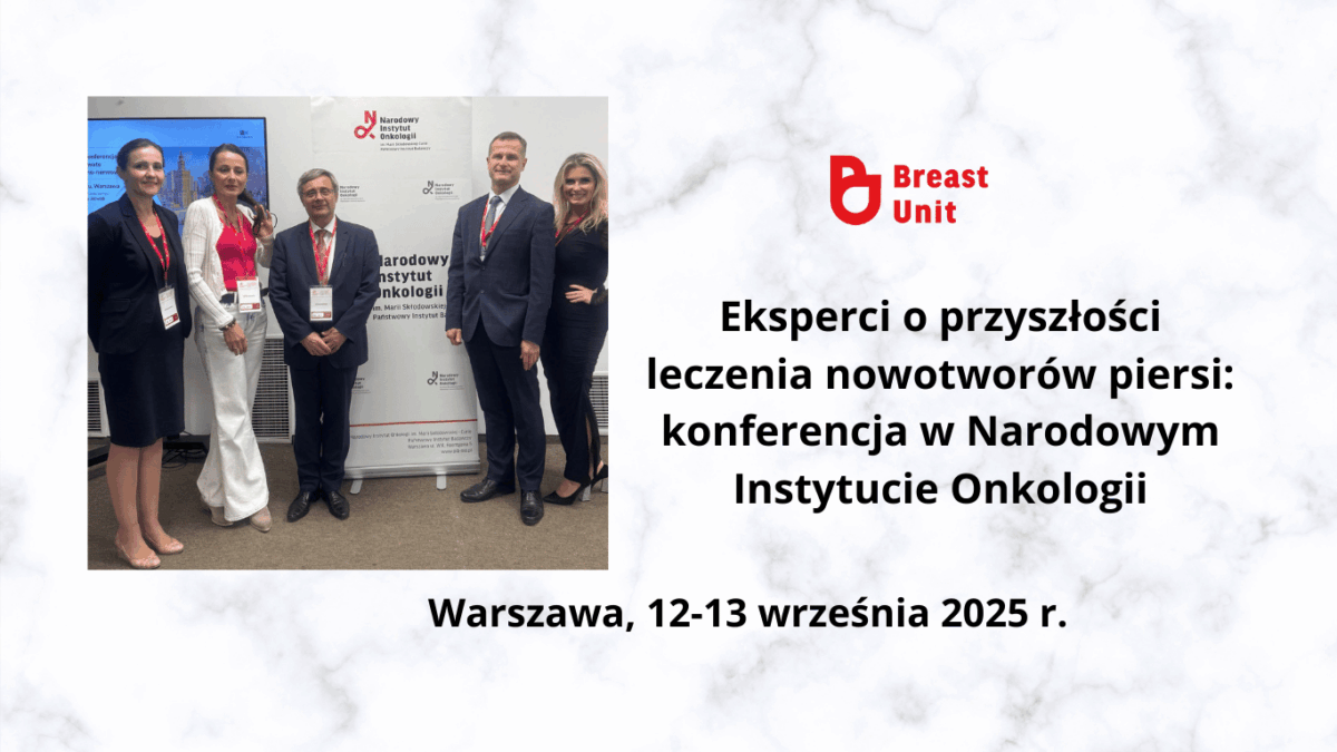 Eksperci o przyszłości leczenia nowotworów piersi: konferencja w Narodowym Instytucie Onkologii