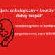 "Pacjent onkologiczny + koordynator = dobry zespół" – podsumowanie konferencji w NIO-PIB Gliwice