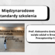 Międzynarodowe standardy kształcenia w NIO-PIB w Krakowie Prof. Aleksandra Grela-Wojewoda bierze udział w elitarnym szkoleniu