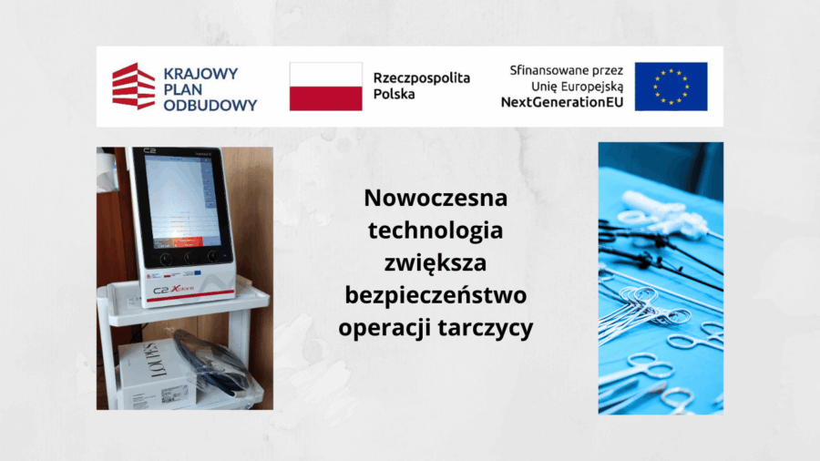 Nowoczesna technologia zwiększa bezpieczeństwo operacji tarczycy