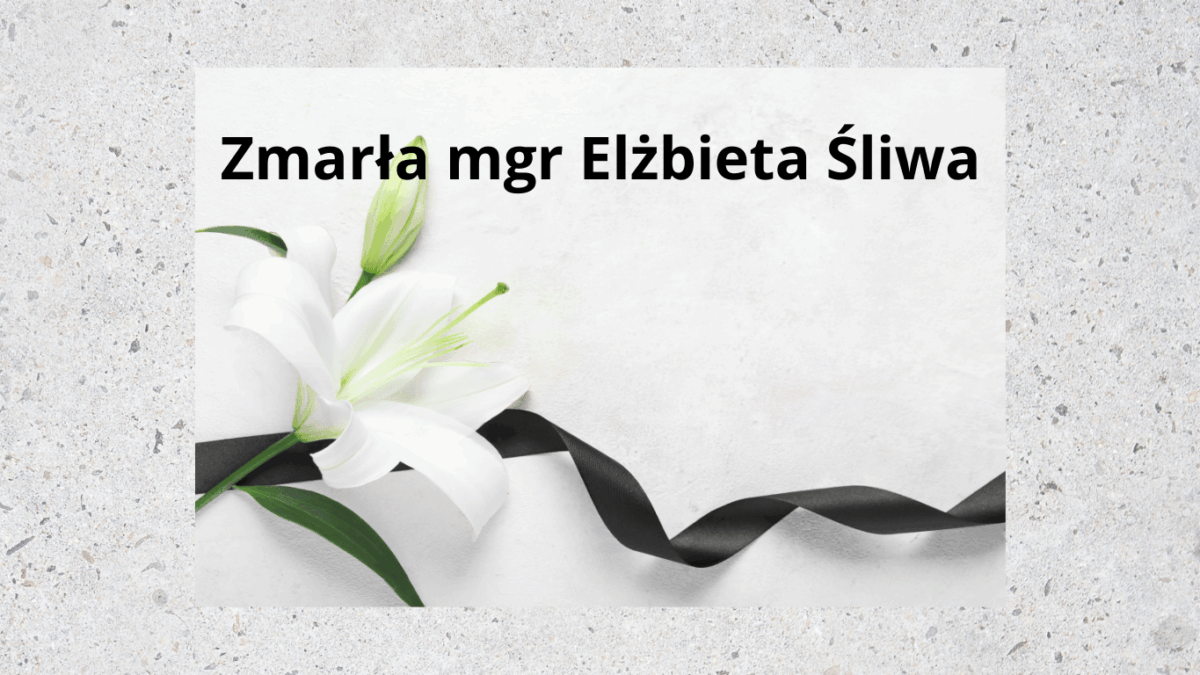 Zmarła mgr Elżbieta Śliwa