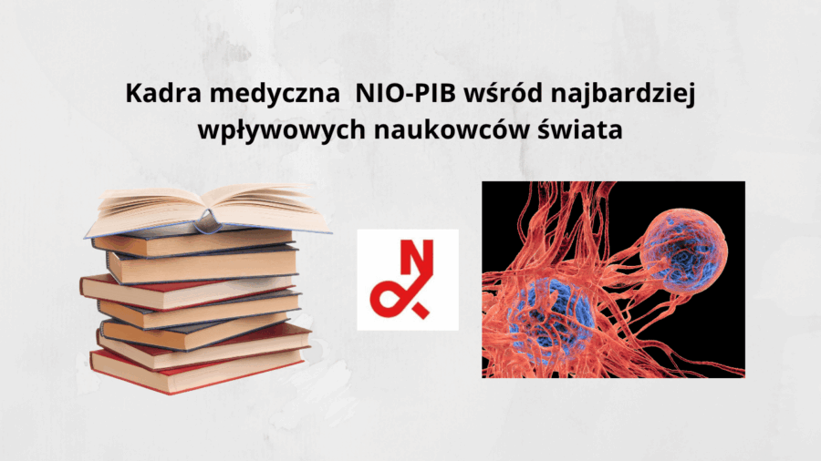 Kadra medyczna  NIO-PIB wśród najbardziej wpływowych naukowców świata