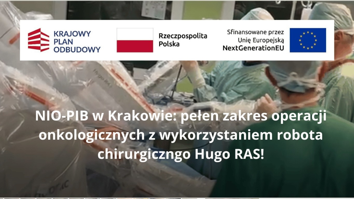ONKOLOGICZNA CHIRURGIA ROBOTYCZNA W NIO-PIB W KRAKOWIE!