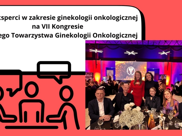 Nasi eksperci w zakresie ginekologii onkologicznej na VII Kongresie PTGO